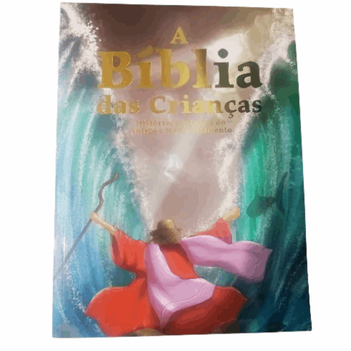 A biblia da criança- Histórias ilustradas do antigo e novo testamento
