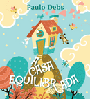 Livro  A casa Equilibrada Editora Ed.Debs - Pechinchas Daweb