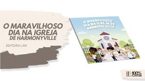 Livro Maravilhoso Dia Na Igreja De Harmonyville
